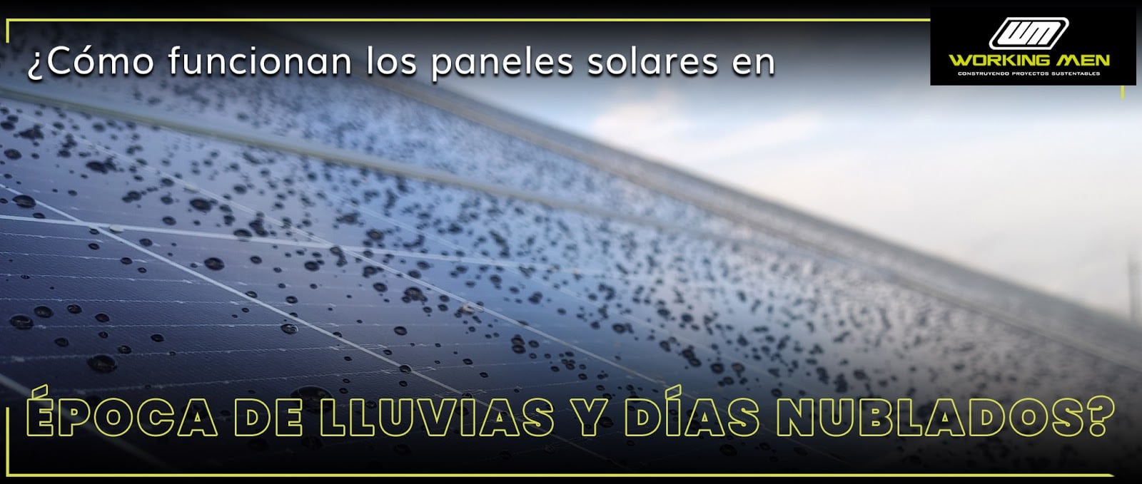 paneles solares en epoca de lluvias