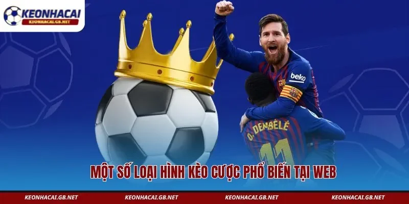 Một số loại hình kèo cược phổ biến tại web Một số loại hình kèo cược phổ biến tại web