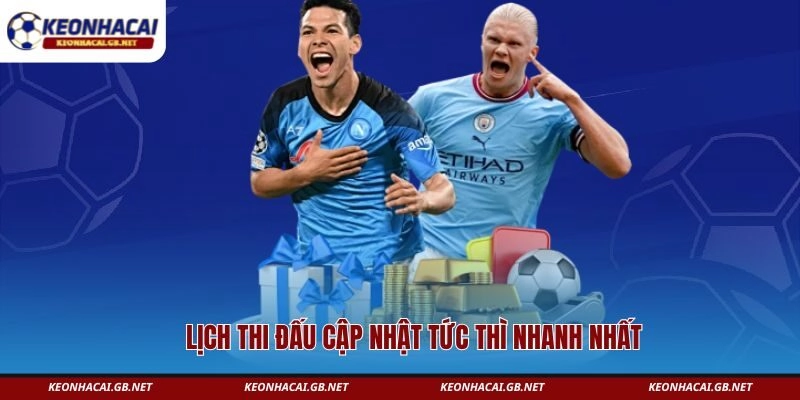 Lịch thi đấu cập nhật tức thì nhanh nhất 